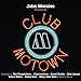 John Morales Presents Club Motown / Various