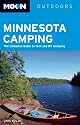 Moon Minnesota Camping: The Complete Guide to Tent and RV Camping (Moon Outdoors)