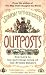 Outposts: Journeys to the Surviving Relics of the British Empire