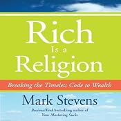 Rich is a Religion: : Breaking the Timeless Code to Wealth | [Mark Stevens]
