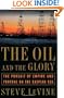 The Oil and the Glory: The Pursuit of Empire and Fortune on the Caspian Sea