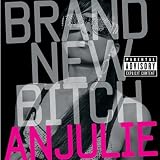 Brand New Bitch [Explicit]