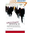 Wholesale Justice: Constitutional Democracy and the Problem of the Class Action Lawsuit (Stanford Law Books) by Martin Redish