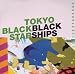 Tokyo Black Star-Black Ships