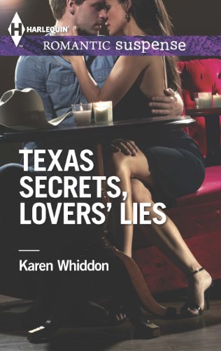 Texas Secrets, Lovers' Lies (Harlequin Romantic Suspense)