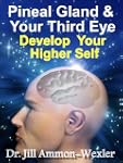 Pineal Gland & Third Eye: Develop You...