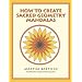 How to Create Sacred Geometry Mandalas