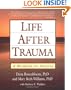 Life After Trauma: A Workbook for Healing