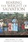Bearing the Weight of Salvation: The Soteriology of Ignacio Ellacuria