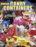 Modern Candy Containers & Novelties: Identification & Value Guide