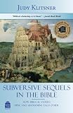 Subversive Sequels in the Bible