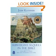 Subversive Sequels in the Bible: How Biblical Stories Mine and Undermine Each Other