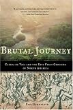 Brutal Journey: Cabeza de Vaca and the Epic First Crossing of North America