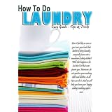 How To Do Laundry - Learn How To Wash Clothes