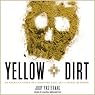 Yellow Dirt: An American Story of a Poisoned Land and a People Betrayed