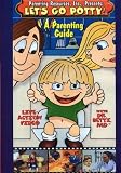 Let's Go Potty!: A Parenting Guide