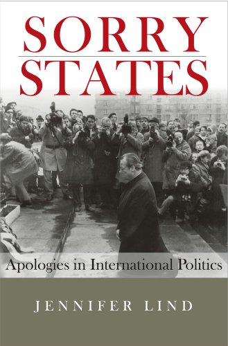 sorry states apologies in international politics cornell studies in security affairs