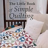 The little book of simple quilting