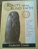 Reality versus blind faith