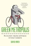 Green Metropolis: Why Living Smaller,...