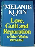 Love, guilt and reparation, and other works, 1921-1945