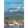 East Africa: Safari in Style by David Rogers