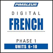 French Phase 1, Unit 06-10: Learn to Speak and Understand French with Pimsleur Language Programs | [Pimsleur]