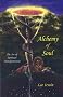 Alchemy of Soul: The Art of Spiritual Transformation