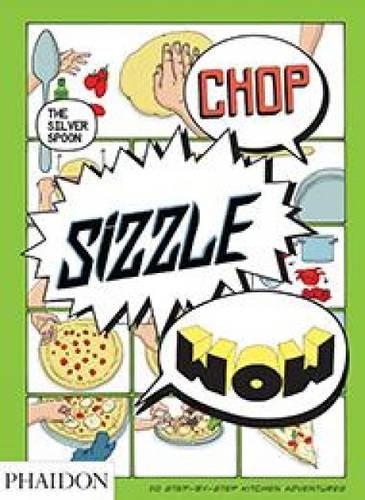chop sizzle wow the silver spoon comic cookbook