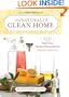 The Naturally Clean Home: 150 Super-Easy Herbal Formulas for Green Cleaning