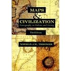 Maps and Civilization: Cartography in Culture and Society, Third Edition by  Norman J. W. Thrower