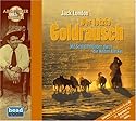 Jack London, Der letzte Goldrausch, 1 Audio-CD (Abenteuer & Wissen)