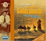  : Jack London, Der letzte Goldrausch, 1 Audio-CD (Abenteuer & Wissen)