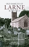 Old Families of Larne and District (Gravestone Inscriptions: Antrim,)