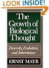 The Growth of Biological Thought: Diversity, Evolution, and Inheritance