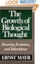The Growth of Biological Thought: Diversity, Evolution, and Inheritance
