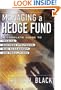 Managing a Hedge Fund: A Complete Guide to Trading, Business Strategies, Risk Management, and Regulations