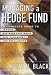 Books : Managing a Hedge Fund: A Complete Guide to Trading, Business Strategies, Risk Management, and Regulations