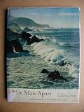 Not Man Apart: Photographs of the Big Sur Coast