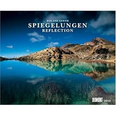 Spiegelungen Reflection 2010: Ein Fotokunst-Kalender