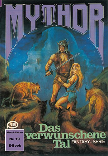 Mythor 19: Das verwunschene Tal (German Edition)