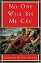 No One Will See Me Cry (Lannan Translation Selection Series)