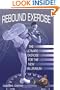 Rebound Exercise: The Ultimate Exercise for the New Millennium