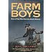 Farm Boys: Lives of Gay Men from the Rural Midwest
