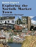 Exploring the Norfolk market town