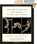 The Architecture and Design of Man and Woman: The Marvel of the Human Body, Revealed