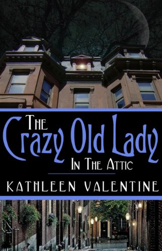 The Crazy Old Lady in the Attic The Crazy Old Lady in the Attic