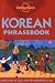 Lonely Planet Korean Phrasebook (Lonely Planet Phrasebook: Korean)