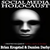 Social Media Holocaust | [Damien Darby, Brian Krogstad]