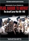Pearl Harbor to Midway Featuring John Ford's Battle of Midway